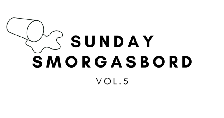 Sunday Smorgasbord Vol. 5